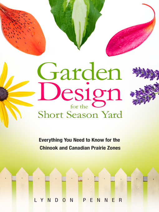 Title details for Garden Design for the Short Season Yard by Lyndon Penner - Available